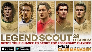 PES CLUB MANAGER | 31/5/2019 | Legend Scout 2 f@cking LEGENDS | OMG!!! |