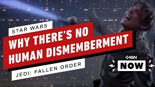 Why Star Wars Jedi: Fallen Order Won't Allow Human Dismemberment - IGN Now
