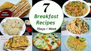 7 Breakfast recipes || 7 Days/Week Breakfast recipes || Simple & Easy Recipes