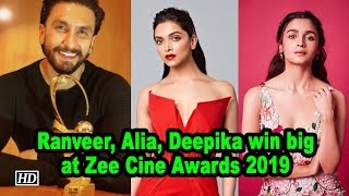 Ranveer, Alia, Deepika win big at Zee Cine Awards 2019