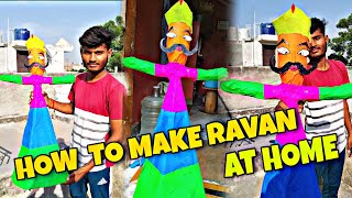 HOW TO MAKE CHEAPEST RAVAN AT HOME|RAVAN MAKING??