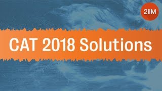 CAT 2018 Question Paper - Slot 1 Solutions | Set Theory