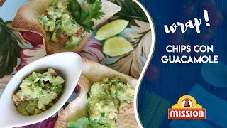 RECETA CHIPS DE TORTILLA DE TRIGO CON GUACAMOLE