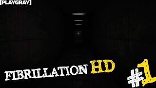 FIBRILLATION HD: ПРОХОЖДЕНИЕ #1. СЦЕНА 1-7 [playgray] (VO-367)