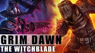 Grim Dawn - Leveling a Witchblade 23 - Ultimate Asterkarn and Ikon