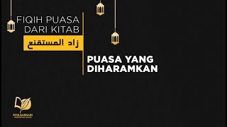 53. Puasa yang Diharamkan - Fikih Puasa dari Zadul Mustaqni'