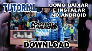 Como baixar e instalar Footbaal Manager Mobile 2018 para android - 100% FUNCIONANDO + DOWNLOAD