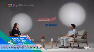 Quốc Gia Khởi Nghiệp - Tập 3 | Nguyễn Hòa Bình - Khởi nghiệp với ba không và hai có