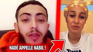NADÉ APPELLE NABIL ! IL EST CHOQUER !