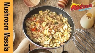 காளான் மசாலா செய்வது எப்படி | Mushroom Masala | Recipe Mushroom Masala | Madras Kitchen