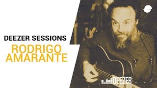 Rodrigo Amarante | Mon Nom | Deezer Session