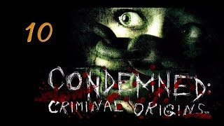 Прохождение Condemned: Criminal Origins #10 (без комментариев)