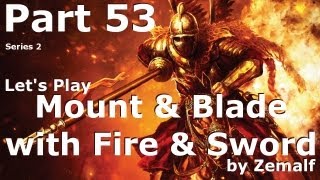 Mount & Blade with Fire & Sword - Part 53 - Poles on the Field II [S02E53]