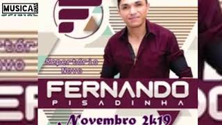 Fernando pisadinha vem me amar (novembro 2k19)