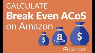 How to Calculate Break-Even ACoS for Amazon PPC