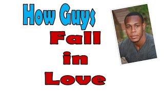 How do Men fall in love