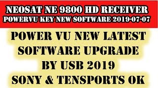 NEOSAT NE 9800 HD RECEIVER POWERVU KEY NEW SOFTWARE 2019-07-07 upgrade BY USB |new power vu software