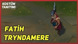 Fatih Tryndamere (Kostüm Tanıtımı) League of Legends
