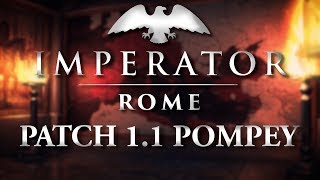 Imperator: Rome | Patch 1.1 - The Pompey Update