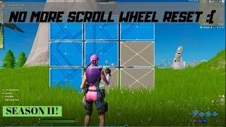 NO MORE SCROLL WHEEL RESET EDITS:( FORTNITE SEASON 11 BUILDING UPDATE NEW WEAPONS(BANDAGE BAZOOKA)