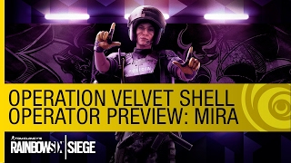 [English] Rainbow Six Siege - New Operator Preview: Mira (Operation Velvet Shell) - Ubisoft SEA