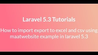 Laravel 5 import export to excel and csv using maatwebsite example