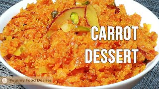 Gajar Ka Halwa Recipe | Carrot Dessert Recipe by Yummy Food Desires