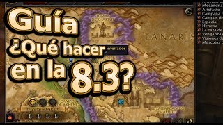 ? Guía - ¿Qué hacer en la 8.3? ¿Cómo empezar? - WoW: Battle for Azeroth