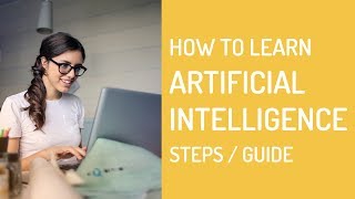 How To Start Learning Artificial Intelligence(AI) Programming - Steps/Guide