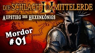 [GER/DE] - Herr der Ringe Schlacht um Mittelerde 2 Aufstieg des Hexenkönigs - Mordor - Ringkrieg #1
