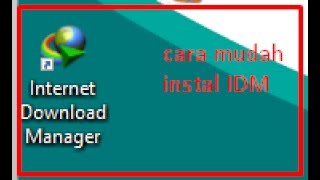 cara mudah instal IDM GRATIS selamanya