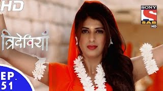 Trideviyaan - त्रिदेवियाँ - Episode 51 - 24th January, 2017