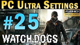 Watch Dogs (PC MAX SETTINGS) Walkthrough - Part 25 Mission: Not A Job For Tyrone Gameplay 1080p