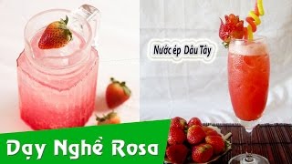 Pha chế Nước ép dâu tây