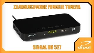 Signal HD 527 - zaawansowane funkcje tunera