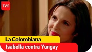 Isabella quiere destruir el Barrio Yungay | La Colombiana - T1E115