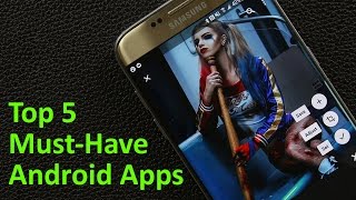 Top 5 Must Have Android Apps for 2017