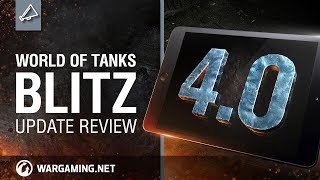 World of Tanks Blitz - Update review 4.0