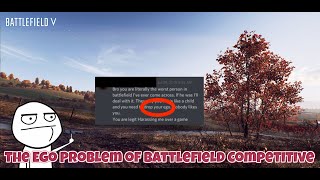 The Ego and Toxicity Problem in Competitive Battlefield | Battlefield V