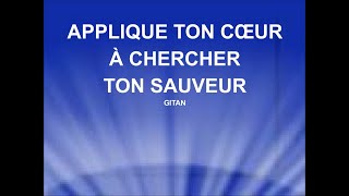 APPLIQUE TON COEUR À CHERCHER TON SAUVEUR - Cantique Gitan