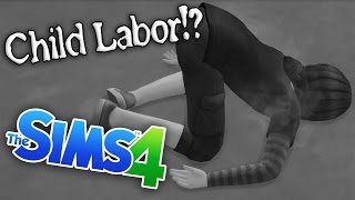 Child Labor!? (Ep.15) | The Sims 4
