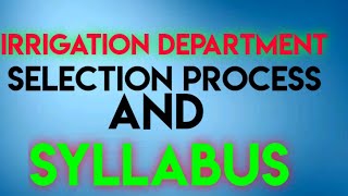 IRRIGATION DEPARTMENT || SELECTION PROCESS ||SYLLABUS 2020