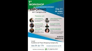 Prepare se vem  O 1º Workshop  de  Empreendedorismo ESPORTIVO