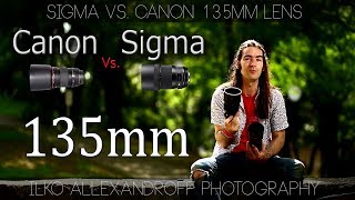 Best lenses for Portraiture: Sigma 135mm F/1.8 Art vs. Canon 135mm F/2 L / My thoughts & Photos