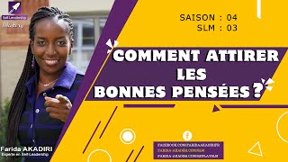 Comment Attirer Les Bonnes Pensées ?