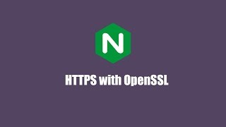 Nginx Tutorials #2 - Setup HTTPS with OpenSSL