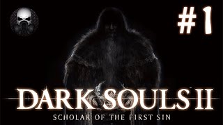 Dark Souls 2: Scholar of the First Sin - Прохождение (Часть 1)