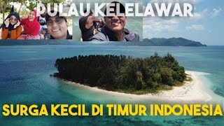 ADA SURGA KECIL DI TIMUR INDONESIA (PULAU KELELAWAR/PULAU UM) PART I