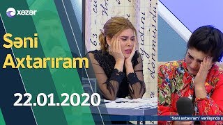 Səni Axtarıram  22.01.2020