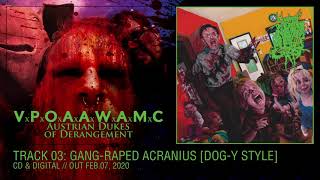 VxPxOxAxAxWxAxMxC "Gang-Raped Acranius [DoG-y Style] [feat. DEFECAL OF GERBE]